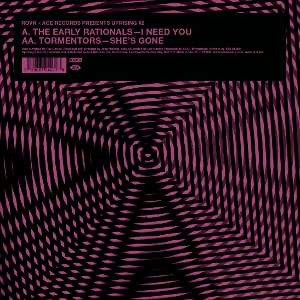 7-I Need You / She's Gone by Early Rationals & Torm...