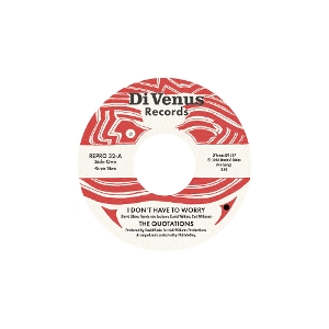 7-I Don't Have To Worry/ I Wanna Thank You by Quotations