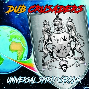 Universal Spirit Warrior by Dub Crusaders