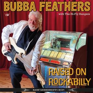 Raised On Rockabilly by Feathers, Bubba