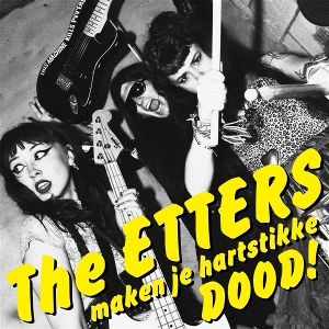 Maken Je Hartstikke Dood! by Etters
