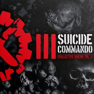 Collective Suicide, Vol. 1 by Suicide Commando