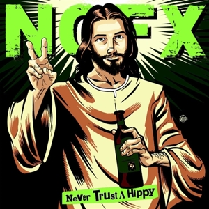 Never Trust a Hippy (10") by Nofx