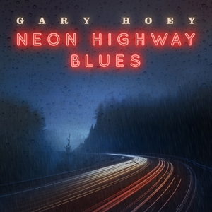 Neon Highway Blues by Hoey, Gary