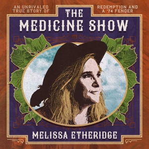 The Medicine Show by Melissa Etheridge