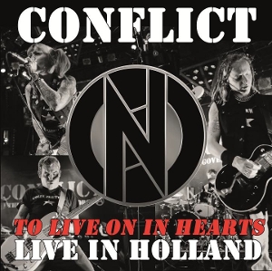 To Live On In Hearts - Live In Holland by Conflict