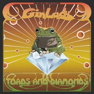 Toads & Diamonds Volume One: Live In Spain by Gin Lady