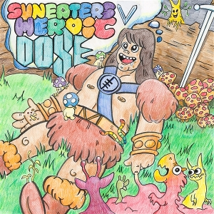 Suneaters V ; Heroic Dose by Suneaters