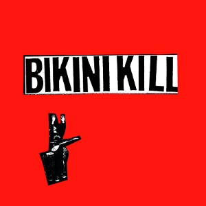 7-I Like Fucking by Bikini Kill