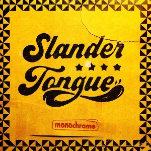Monochrome by Slander Tongue