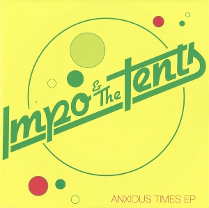 7-Anxious Times by Impo & the Tents