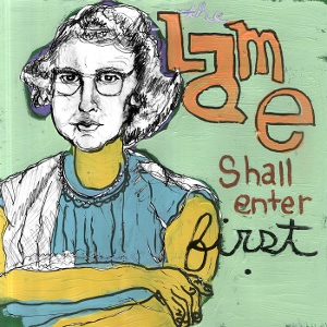 Lame Shall Enter First by Lame