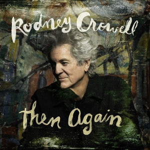 Then Again by Crowell, Rodney