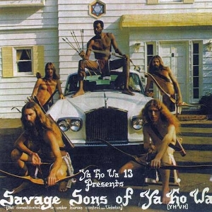 Savage Sons of Ya Ho Wa by Ya Ho Wa 13