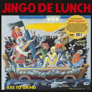 Axe To Grind by Jingo De Lunch