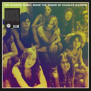 Manson Family Sings the Songs of Chales Manson by Manson Family