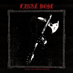 Under the Eternal Shadow by Final Dose