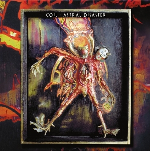 Astral Disaster (Tth Edition) by Coil