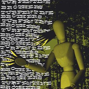 Turpentine Brothers by Turpentine Brothers