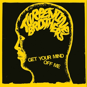 7-Get Your Mind Off Me by Turpentine Brothers