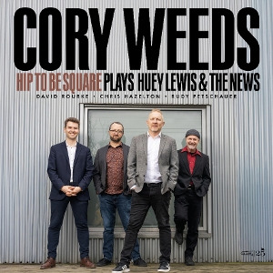 Hip To Be Square - Plays Huey Lewis & the News by Weeds, Cory