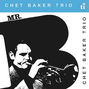 Mr. B by Chet Baker Trio