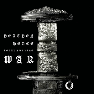 Total Fucking War by Heathen Peace