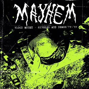 Bloody Money - Singles and Demos 1979 To 1985 by Mayhem