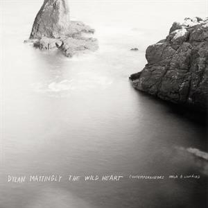 Dylan Mattingly: the Wild Heart by Contemporaneous & Davi...