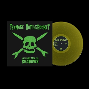 They Came From the Shadows by Teenage Bottlerocket