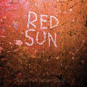 Songs From Hidden Places by Red Sun