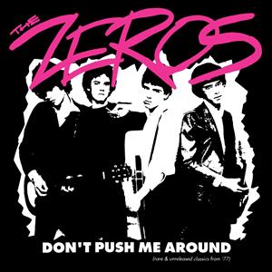 Don't Push Me Around by Zeros, the