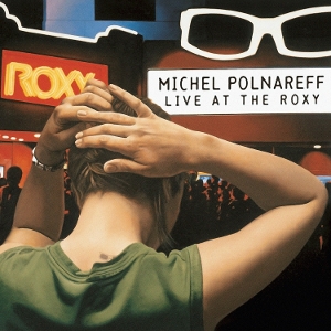 Live At the Roxy, Los Angeles / 27 Sept. 1995 by Polnareff, Michel