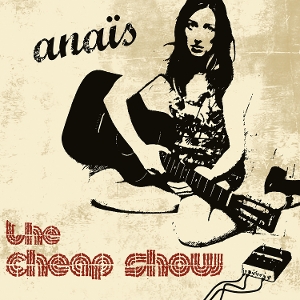 The Cheap Show by Anais
