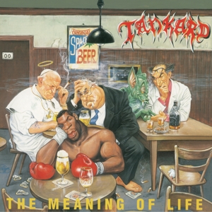 The Meaning of Life by Tankard