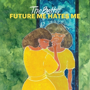Future Me Hates Me by Beths