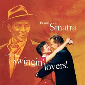 Songs For Swingin' Lovers! by Sinatra, Frank