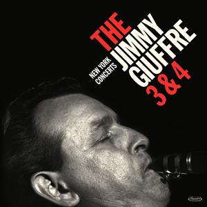 Jimmy Giuffre 3 & 4 - New York Concerts by Giuffre, Jimmy