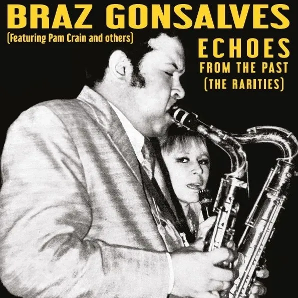 Echoes from the Past (The Rarities) by Braz Gonsalves