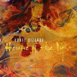 Heroine of the Night by Honey Bizarre
