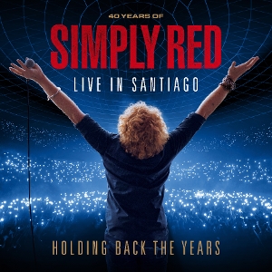 Holding Back the Years: Live In Santiago by Simply Red