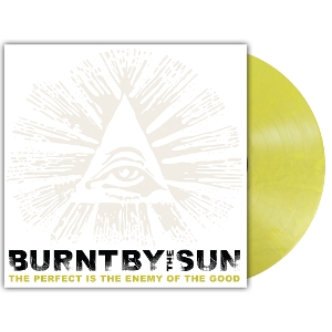 Perfect is the Enemy of the Good by Burnt By the Sun