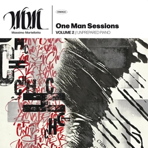 One Man Sessions Vol.2: Unprepared Piano by Martellotta, Massimo
