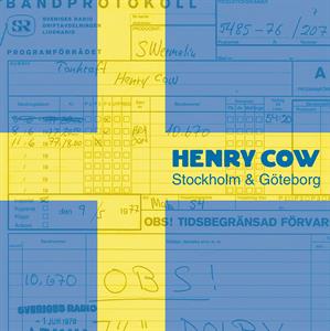 Stockholm & Goteborg by Henry Cow
