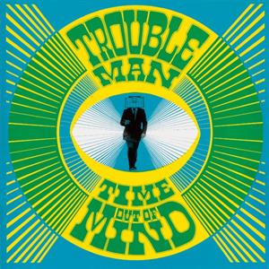 Time Out of Mind by Troubleman