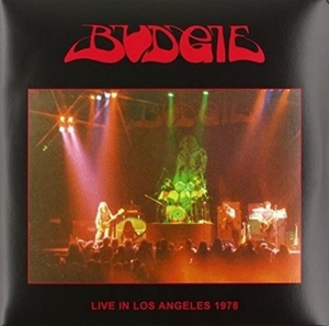 Live In Los Angeles 1978 by Budgie