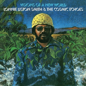 Visions of a New World by Lonnie Liston Smith &A...