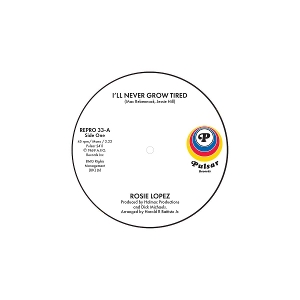 7-I'll Never Grow Tired / Too Hot To Hold by Lopez, Rosie