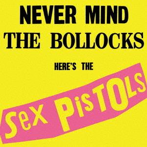 Never Mind the Bollocks, Here's the Sex Pistols