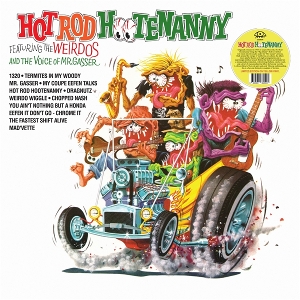 Hot Rod Hootenanny by Mr.Gasser & the We...